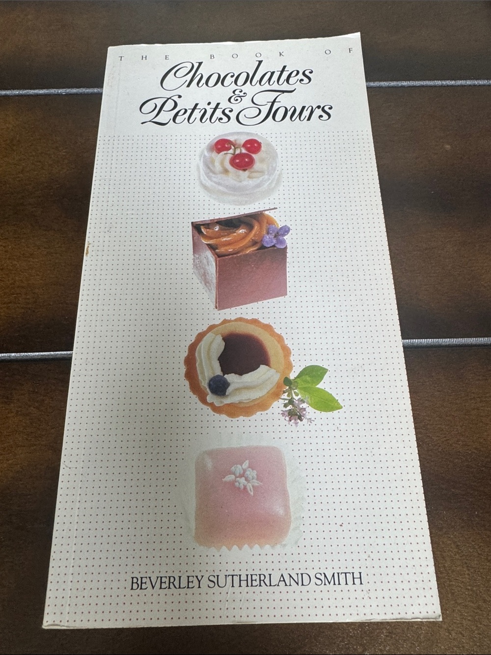 The book of Chocolates & Petits Fours paperback Cookbook